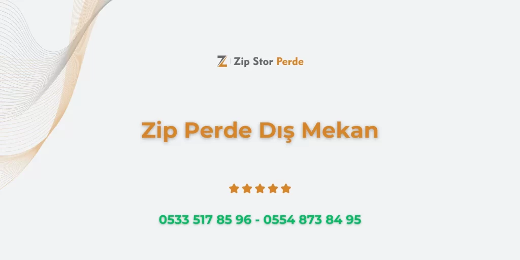 Zip Perde Dış Mekan